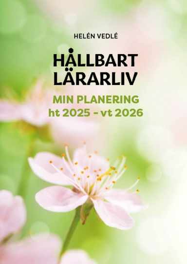 Hållbart lärarliv - Min planering 2025/2026 (stående A4); Helén Vedlé; 2025