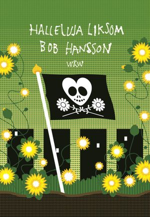 Halleluja liksom; Bob Hansson; 2005