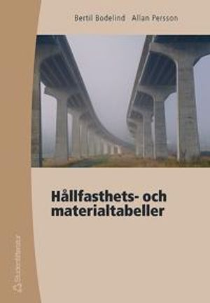 Hållfasthets- och materialtabeller; Bertil Bodelind, Allan Persson; 1986