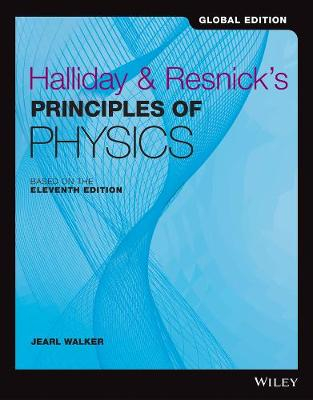 Halliday and Resnick's Principles of Physics; David Halliday, Robert Resnick, Jearl Walker; 2020