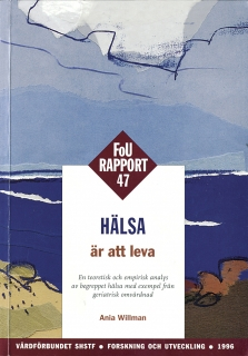 Hälsa är att leva - FOU 47; Ania Willman; 1996