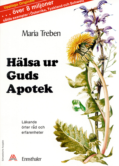 Hälsa ur Guds apotek : läkande örter, råd och erfarenheter; Maria Treben; 2014