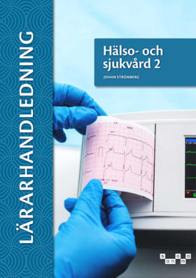 Hälso- och sjukvård 2 Lärarhandledning (pdf); Johan Strömberg; 2024