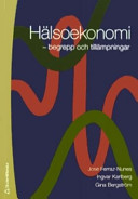 Hälsoekonomi : begrepp och tillämpningar; José Ferraz-Nunes, Ingvar Karlberg, Gina Bergström; 2007