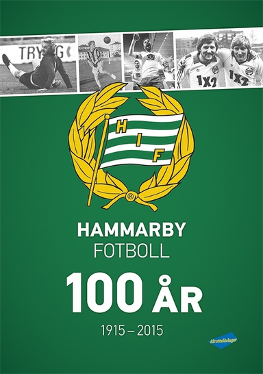 Hammarby Fotboll 100 år; Gunnar Persson, Tore S. Börjesson, Magnus Hagström, Jonas Cederquist, Lasse Sandlin, Lasse Anrell, Magnus Carlson; 2015