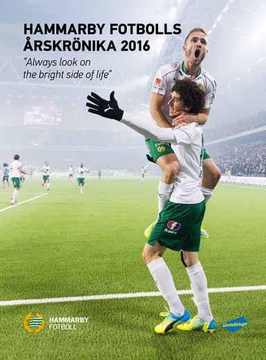 Hammarby Fotbolls Årskrönika 2016 : "Always look on the bright side of life"; Tore S. Börjesson, Gunnar Persson; 2017