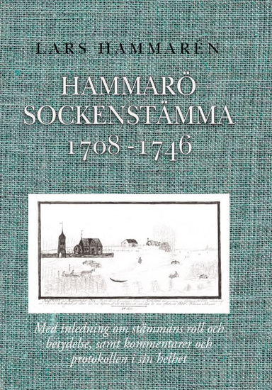 Hammarö sockenstämma 1708-1746; Lars Hammarén; 2018