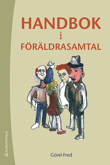 Handbok i föräldrasamtal; Görel Fred; 2015