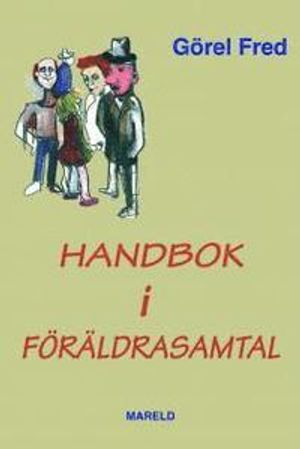 Handbok i föräldrasamtal; Görel Fred; 2005