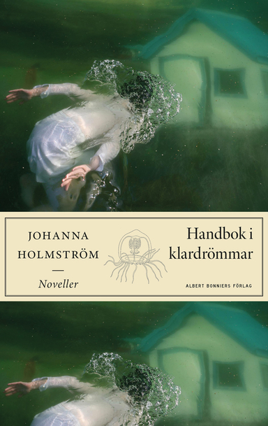 Handbok i klardrömmar; Johanna Holmström; 2022