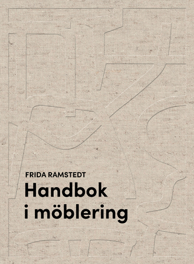 Handbok i möblering; Frida Ramstedt; 2022