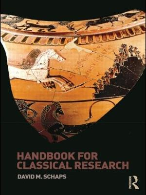 Handbook for Classical Research; David Schaps; 2010