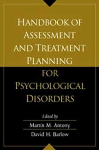 Handbook Of Assessment And Treatment Planning For Psychological Disorders; David H Barlow; 2002