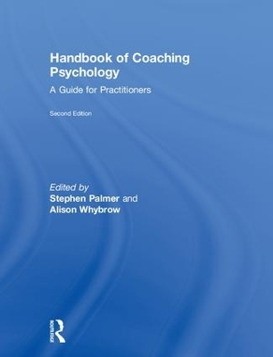 Handbook of coaching psychology : a guide for practitioners; Stephen Palmer, Alison Whybrow; 2019