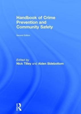 Handbook of Crime Prevention and Community Safety; Nick Tilley, Aiden Sidebottom; 2017