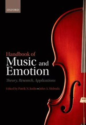 Handbook of Music and Emotion; Patrik N Juslin; 2011