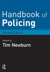 Handbook of Policing; Tim Newburn; 2012