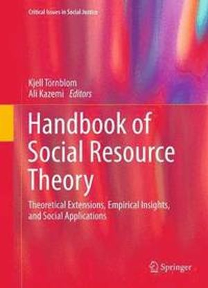 Handbook of Social Resource Theory; Kjell Trnblom, Ali Kazemi; 2014