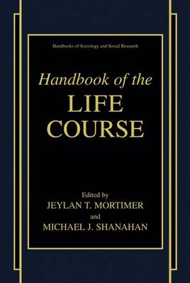 Handbook of the life course; Jeylan T. Mortimer, Michael J. Shanahan; 2003