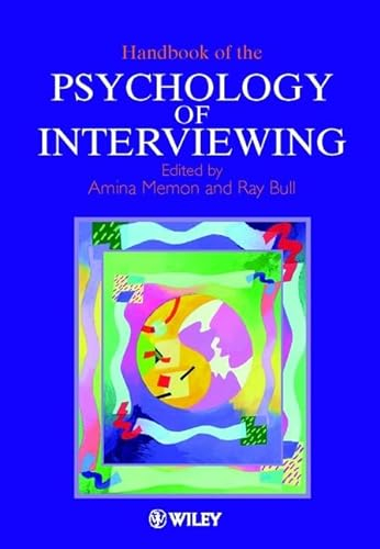 Handbook of the psychology of interviewing; Amina Memon, Ray Bull; 1999