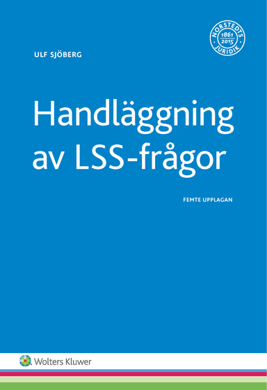 Handläggning av LSS-frågor; Ulf Sjöberg; 2016