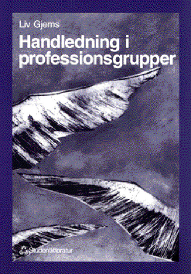 Handledning i professionsgrupper - Ett systemteoretiskt perspektiv på handledning; Liv Gjems; 1997