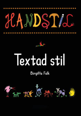 Handstil Textad stil; Birgitta Falk; 2009