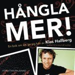 Hångla mer! : en bok om att ge sig hän; Klas Hallberg; 2006