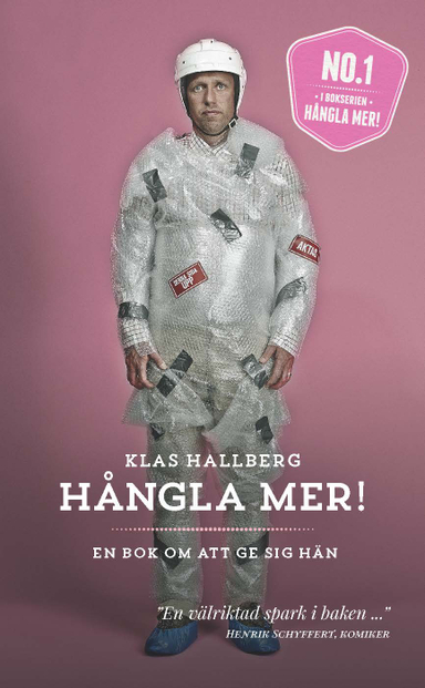 Hångla mer! : en bok om att ge sig hän; Klas Hallberg; 2015