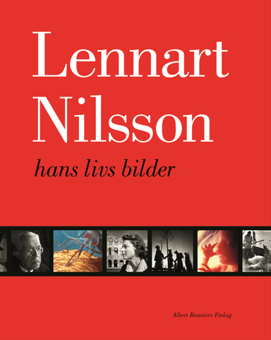 Hans livs bilder; Lennart Nilsson; 2002