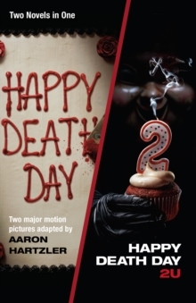 Happy Death Day & Happy Death Day 2U; Aaron Hartzler; 2019