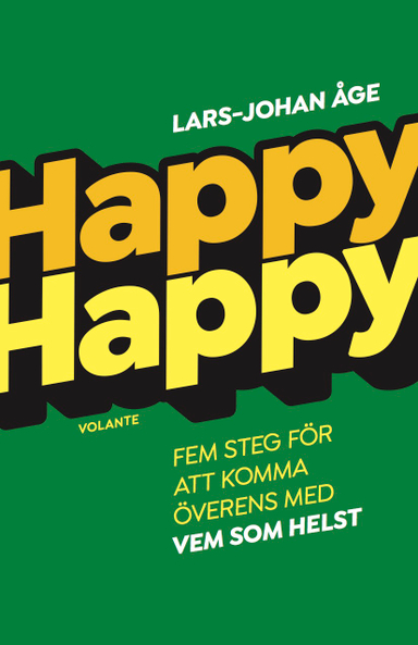 Happy Happy : Fem steg för att komma överens med vem som helst; Lars-Johan Åge; 2019