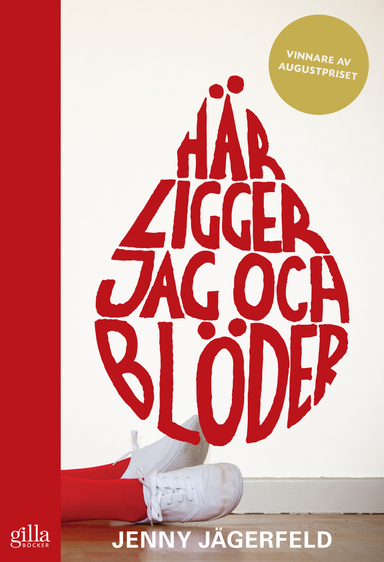 Här ligger jag och blöder; Jenny Jägerfeld; 2010