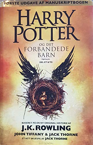 Harry Potter og det forbandede barn - del et & to; J. K. Rowling, John Tiffany, Jack Thorne; 2016