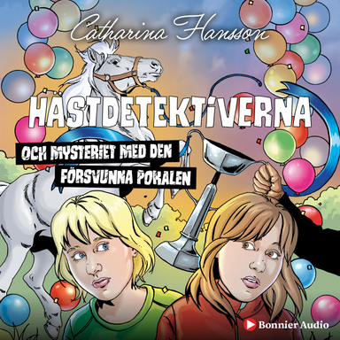 Hästdetektiverna och mysteriet med den försvunna pokalen; Catharina Hansson; 2024