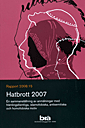 Hatbrott 2007 : en sammanställning av anmälningar med främlingsfientliga, isalmofobiska, antisemitiska och homofobiska motiv; Klara Klingspor, Anna Molarin, Tove Sporre; 2008