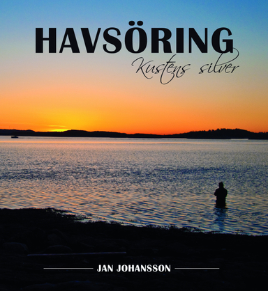 Havsöring : kustens silver; Jan Johansson; 2012