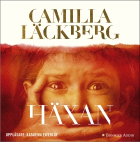 Häxan; Camilla Läckberg; 2017