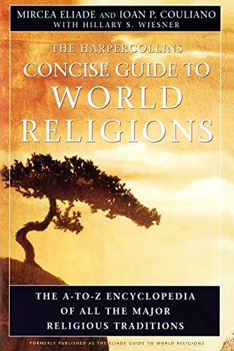 Hc Concise Guide To World Religions; Mircea Eliade; 1999