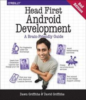 Head First Android Development; Dawn Griffiths, David Griffiths; 2017