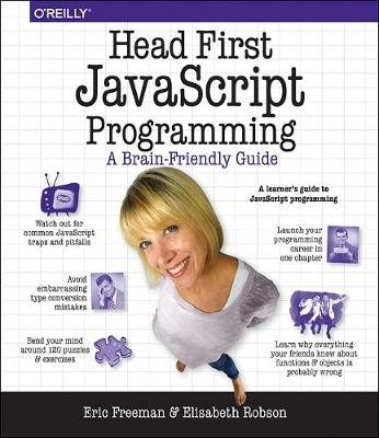 Head First JavaScript Programming; Eric T. Freeman, Elisabeth Robson; 2014