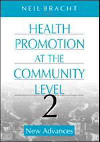 Health Promotion at the Community Level; Neil Bracht; 1999