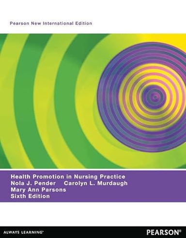 Health Promotion in Nursing Practice; Nola J Pender; 2013