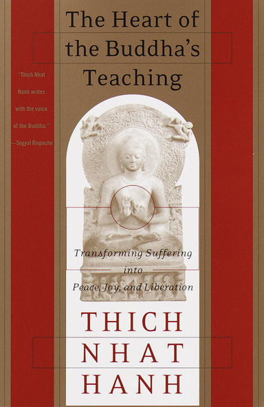 Heart of Buddha's Teaching; Thich Nhat Hanh; 1999