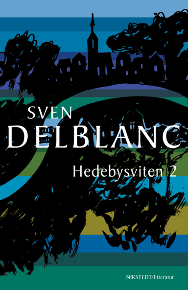 Hedebysviten 2; Sven Delblanc; 2023