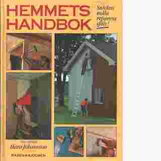 Hemmets handbok : snickra, måla, reparera själv; Hans Johansson; 1990