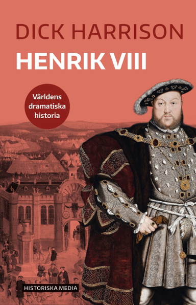 Henrik VIII; Dick Harrison; 2019