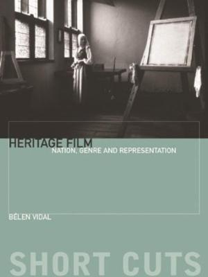 Heritage film : nation, genre and representation; Belén. Vidal Villasur; 2012