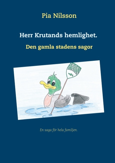 Herr Krutands hemlighet. : den gamla stadens sagor; Pia Nilsson; 2020