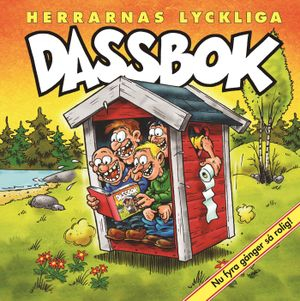 Herrarnas lyckliga dassbok; Andreas Nyberg; 2005